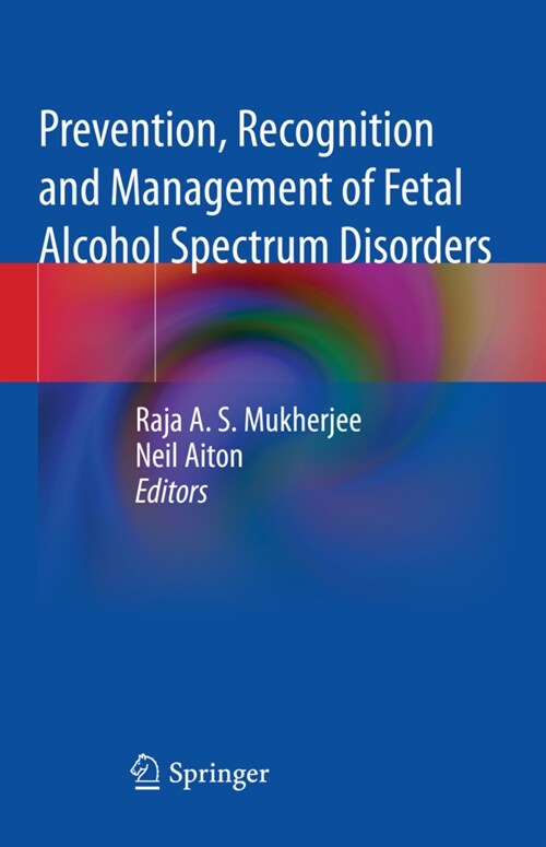 Prevention, Recognition and Management of Fetal Alcohol Spectrum Disorders (Paperback)