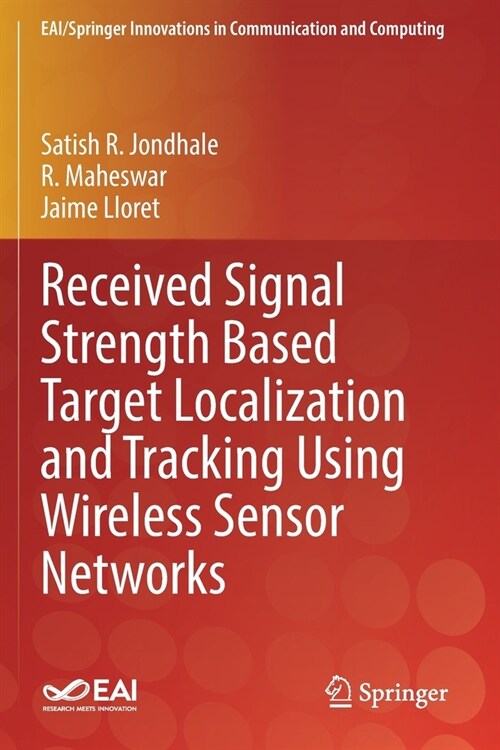 Received Signal Strength Based Target Localization and Tracking Using Wireless Sensor Networks (Paperback)
