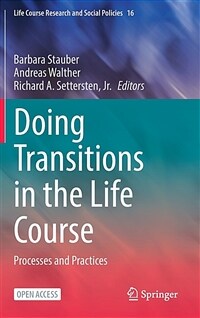Doing transitions in the life course : processes and practices
