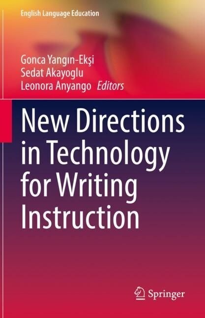 New Directions in Technology for Writing Instruction (Hardcover)