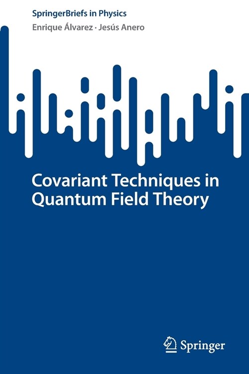 Covariant Techniques in Quantum Field Theory (Paperback)