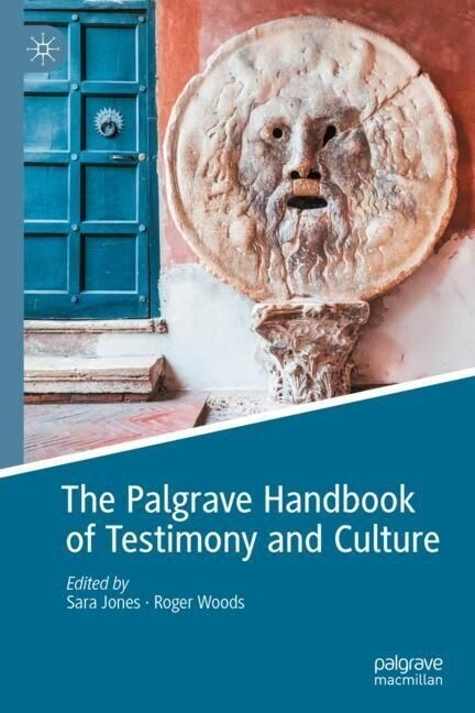 The Palgrave Handbook of Testimony and Culture (Hardcover)