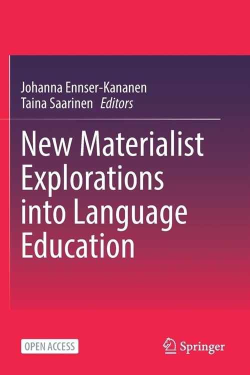 New Materialist Explorations into Language Education (Paperback)