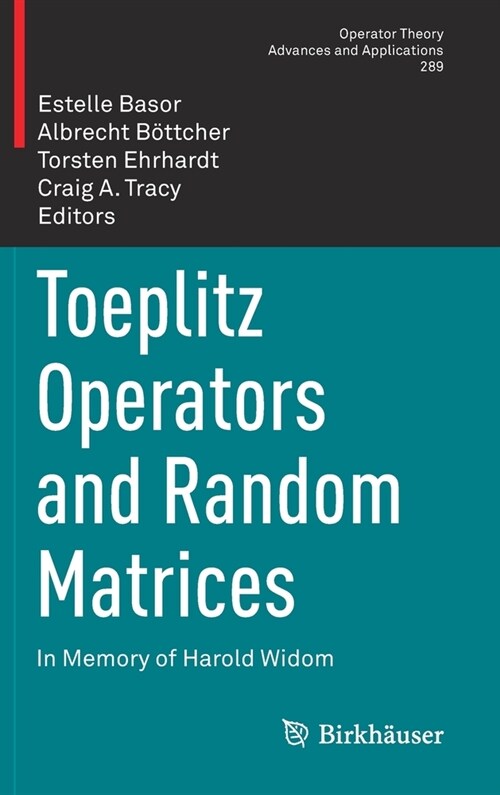 Toeplitz Operators and Random Matrices: In Memory of Harold Widom (Hardcover, 2022)