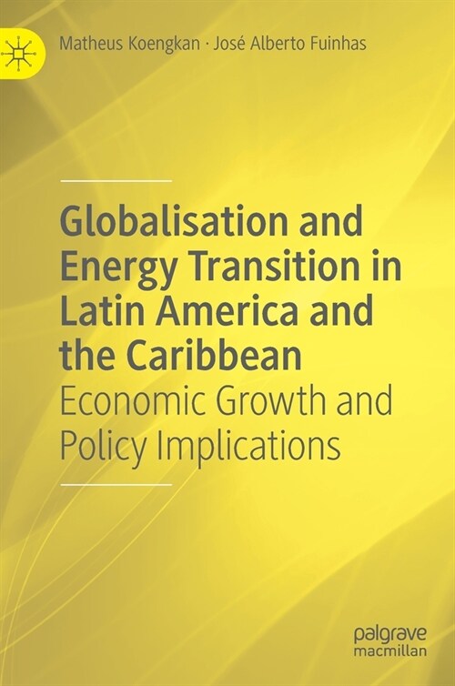 Globalisation and Energy Transition in Latin America and the Caribbean: Economic Growth and Policy Implications (Hardcover, 2022)