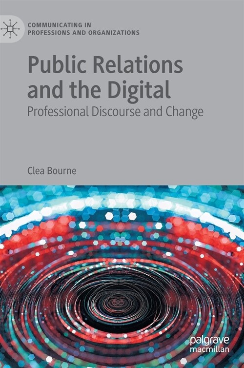 Public Relations and the Digital: Professional Discourse and Change (Hardcover, 2022)