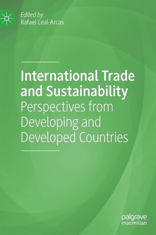 International Trade and Sustainability: Perspectives from Developing and Developed Countries (Hardcover, 2022)