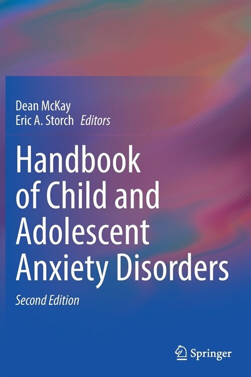 Handbook of Child and Adolescent Anxiety Disorders (Hardcover, 2, 2023)