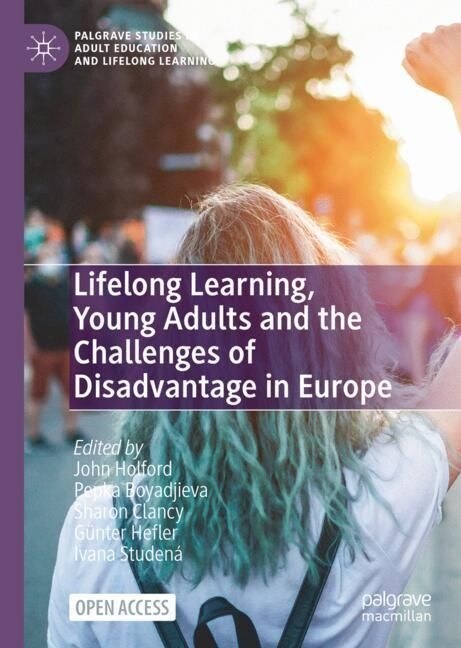 Lifelong Learning, Young Adults and the Challenges of Disadvantage in Europe (Hardcover)