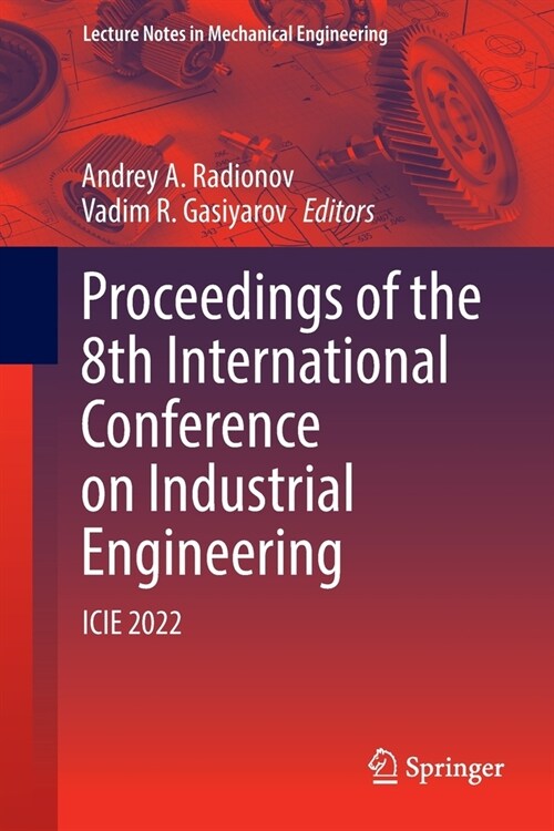 Proceedings of the 8th International Conference on Industrial Engineering: Icie 2022 (Paperback)