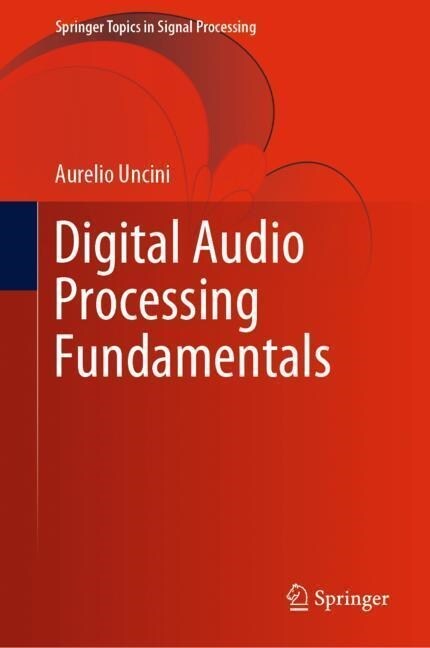 Digital Audio Processing Fundamentals (Hardcover)