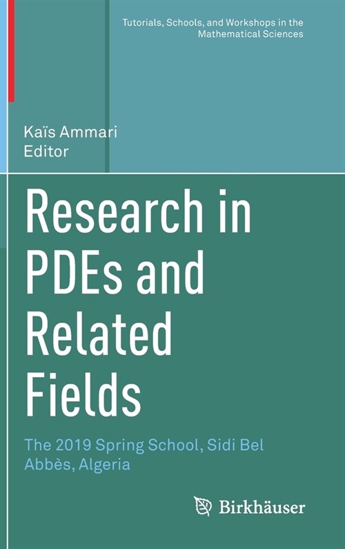 Research in Pdes and Related Fields: The 2019 Spring School, Sidi Bel Abb?, Algeria (Hardcover, 2022)