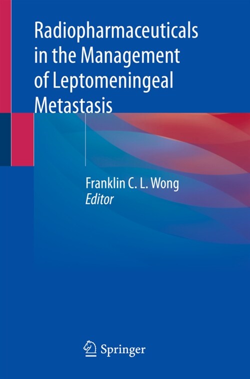 Radiopharmaceuticals in the Management of Leptomeningeal Metastasis (Paperback, 2022)