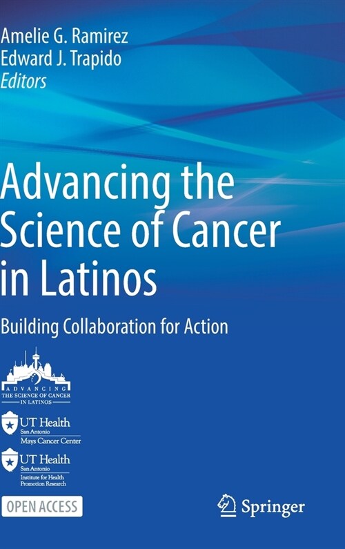 Advancing the Science of Cancer in Latinos: Building Collaboration for Action (Hardcover, 2023)