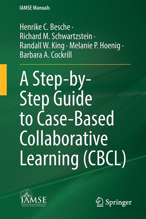 A Step-by-Step Guide to Case-Based Collaborative Learning (CBCL) (Paperback)