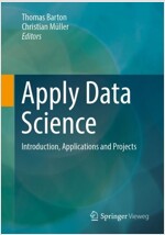 Apply Data Science: Introduction, Applications and Projects (Paperback, 2023)