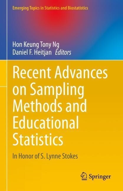 Recent Advances on Sampling Methods and Educational Statistics: In Honor of S. Lynne Stokes (Hardcover, 2022)