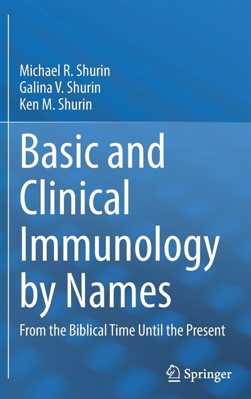 Basic and Clinical Immunology by Names: From the Biblical Time Until the Present (Hardcover, 2023)