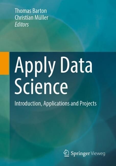 Apply Data Science: Introduction, Applications and Projects (Paperback, 2023)