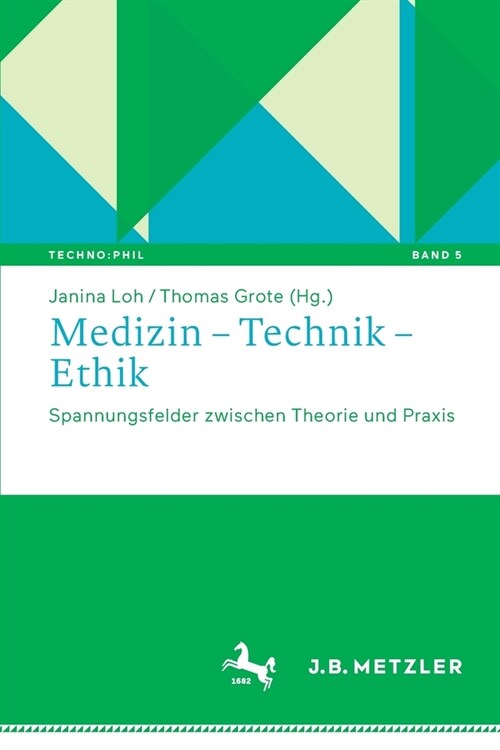 Medizin - Technik - Ethik: Spannungsfelder Zwischen Theorie Und Praxis (Paperback, 1. Aufl. 2023)