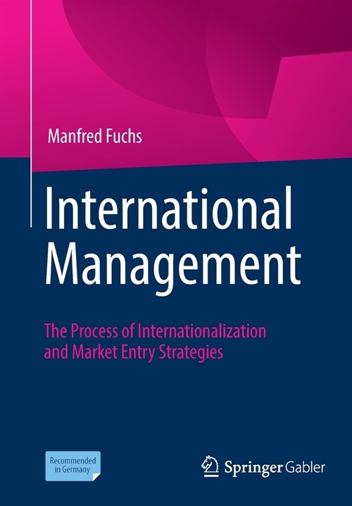 International Management: The Process of Internationalization and Market Entry Strategies (Paperback, 2022)