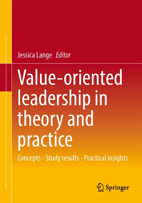 Value-Oriented Leadership in Theory and Practice: Concepts - Study Results - Practical Insights (Paperback, 2023)