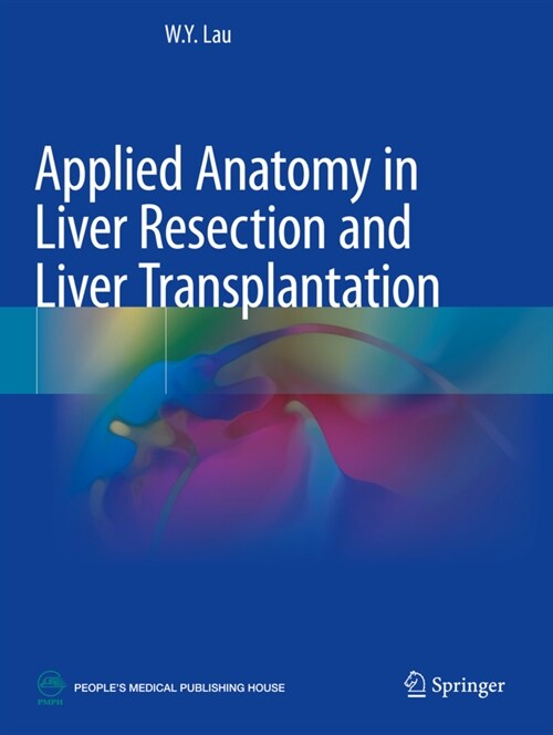 Applied Anatomy in Liver Resection and Liver Transplantation (Paperback)