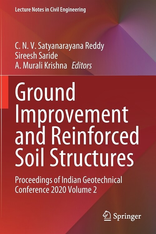 Ground Improvement and Reinforced Soil Structures: Proceedings of Indian Geotechnical Conference 2020 Volume 2 (Paperback)