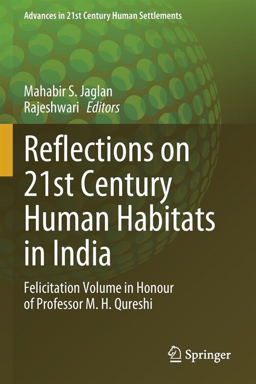 Reflections on 21st Century Human Habitats in India: Felicitation Volume in Honour of Professor M. H. Qureshi (Paperback)