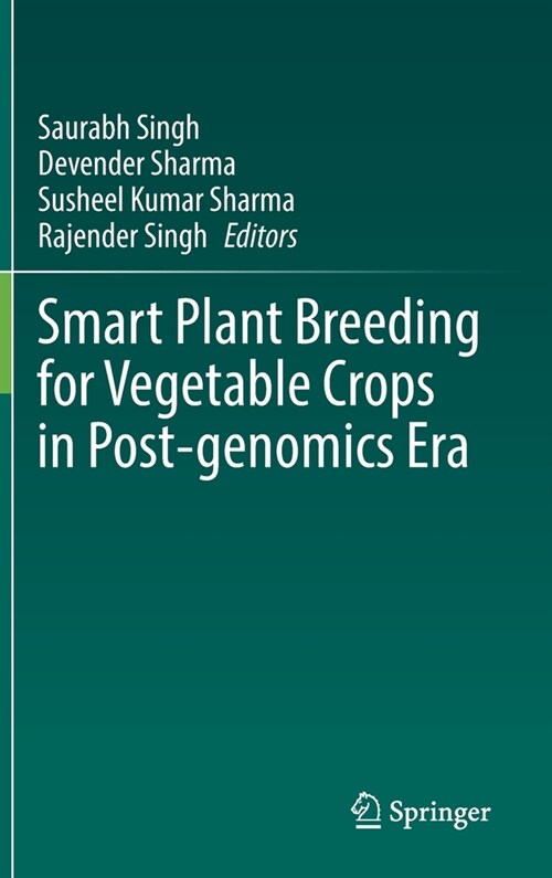 Smart Plant Breeding for Vegetable Crops in Post-genomics Era (Hardcover)