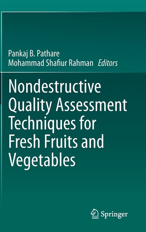 Nondestructive Quality Assessment Techniques for Fresh Fruits and Vegetables (Hardcover)