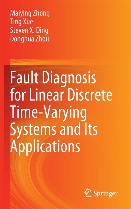 Fault Diagnosis for Linear Discrete Time-Varying Systems and Its Applications (Hardcover)