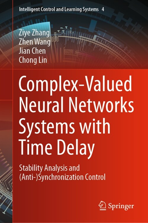 Complex-Valued Neural Networks Systems with Time Delay: Stability Analysis and (Anti-)Synchronization Control (Hardcover, 2022)