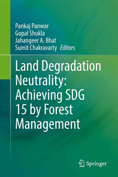 Land Degradation Neutrality: Achieving SDG 15 by Forest Management (Hardcover)