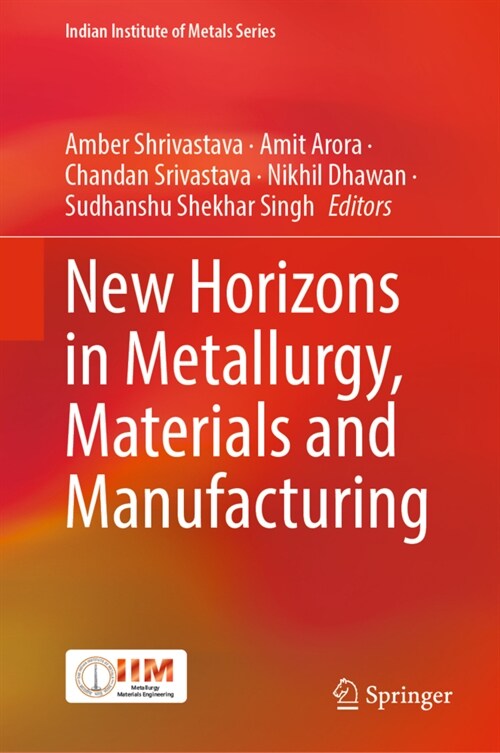 New Horizons in Metallurgy, Materials and Manufacturing (Hardcover)