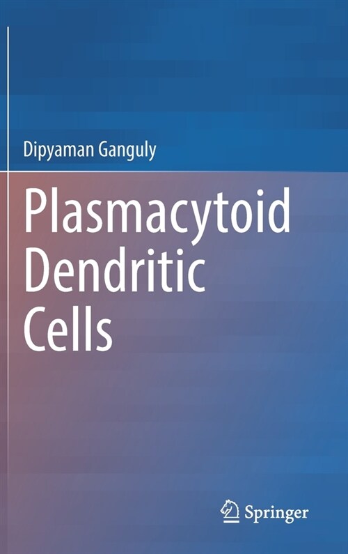 Plasmacytoid Dendritic Cells (Hardcover)