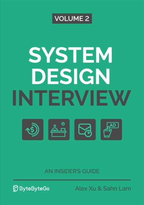 System Design Interview - An Insiders Guide: Volume 2 (Paperback)