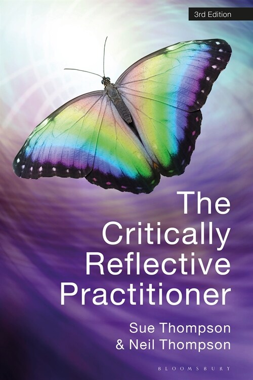 The Critically Reflective Practitioner (Paperback, 3 ed)