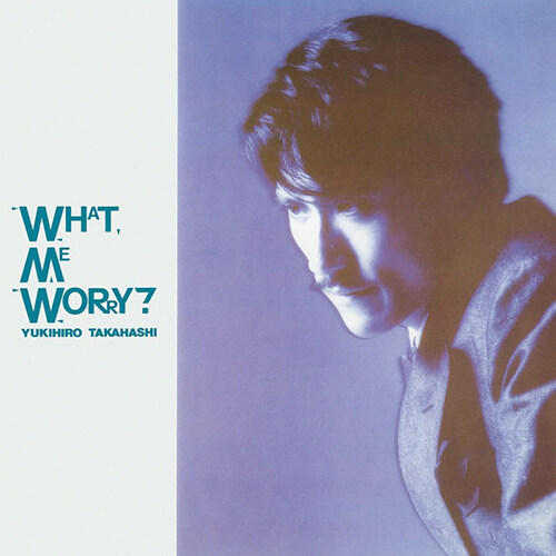 [수입] Takahashi Yukihiro - What, Me Worry? [LP]