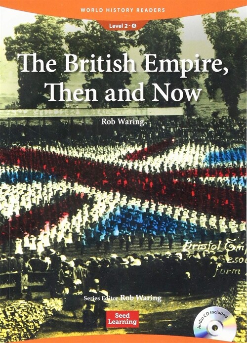 World History Readers 2-6 The British Empire, Then and Now (Paperback + CD)