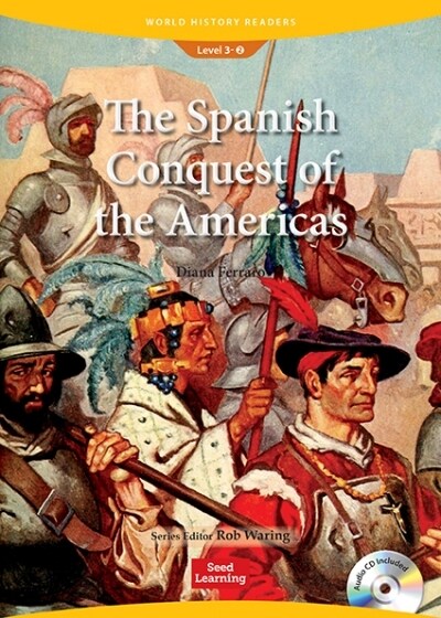 World History Readers 3-2 The Spanish Conquest of the Americas (Paperback + CD)