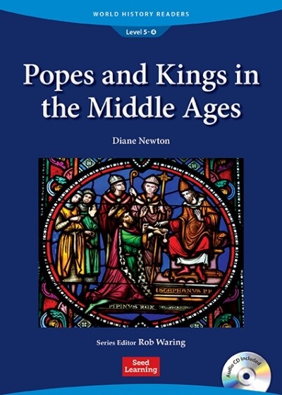 World History Readers 5-4 Popes and Kings in the Middle Ages (Paperback + CD)