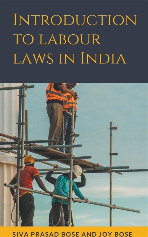 Introduction to Labour Laws in India (Paperback)
