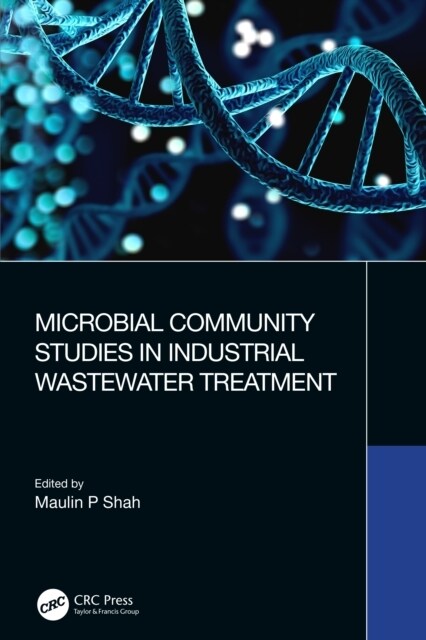 Microbial Community Studies in Industrial Wastewater Treatment (Hardcover)