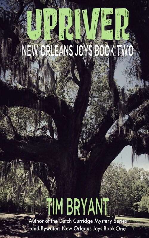 Upriver: New Orleans Joys Book Two (Paperback)