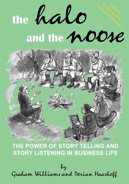 The Halo and the Noose (Version 2): the power of story telling and story listening in business life (Paperback, 2)