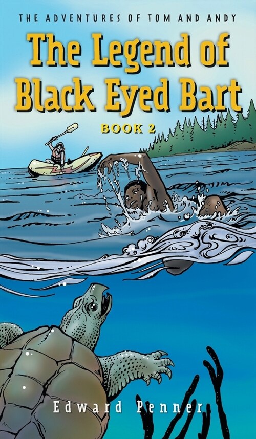 The Legend of Black Eyed Bart, Book 2: The Adventures of Tom and Andy (Hardcover)