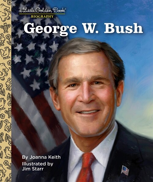 George W. Bush: A Little Golden Book Biography (Hardcover)