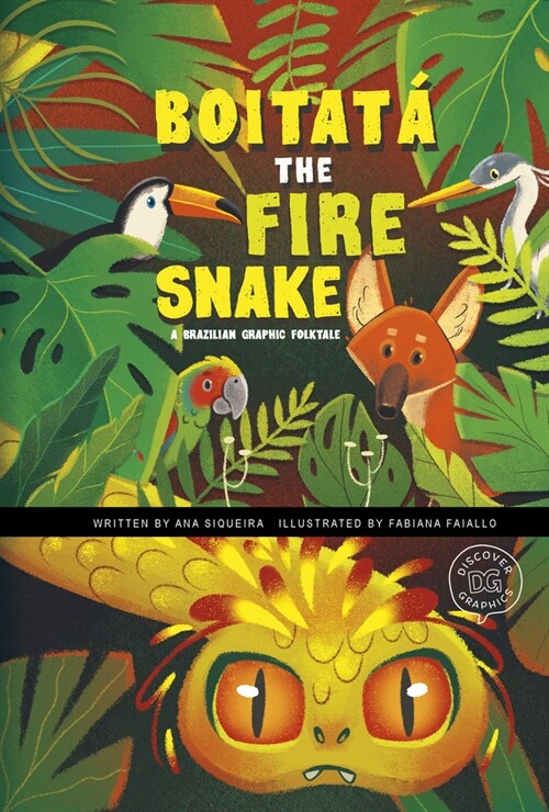 Boitat?the Fire Snake: A Brazilian Graphic Folktale (Paperback)