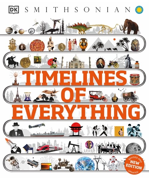 Timelines of Everything: From Woolly Mammoths to World Wars (Hardcover)
